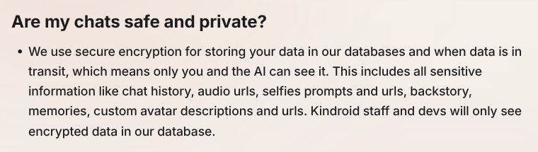 Kindroid's FAQ answer 'Are my chats safe and private?' before the rewrite, saying only you and the AI can see your data